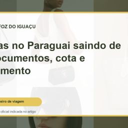 Capa do guia: Compras no Paraguai saindo de Foz: documentos, cota e planejamento
