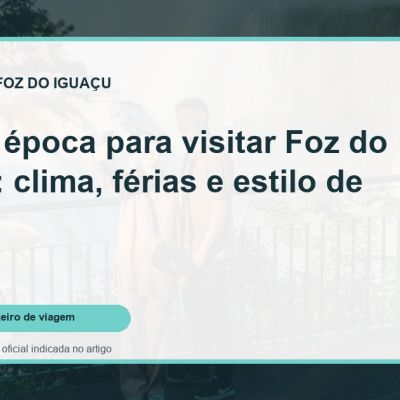 Capa do guia: Melhor época para visitar Foz do Iguaçu: clima, férias e estilo de viagem