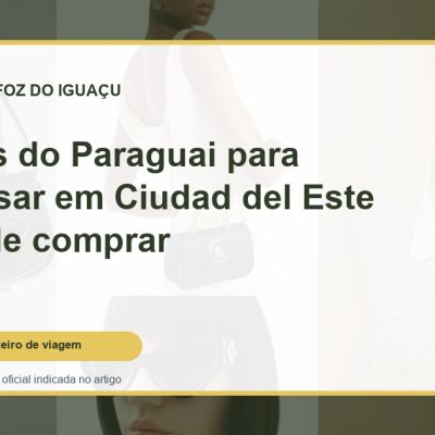 Capa do guia: 10 lojas do Paraguai para pesquisar em Ciudad del Este antes de comprar