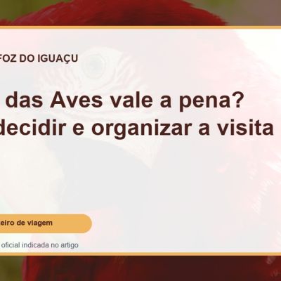Capa do guia: Parque das Aves vale a pena? Como decidir e organizar a visita em Foz